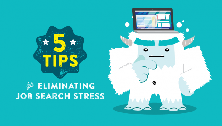 5 Tips for Eliminating Job Search Stress