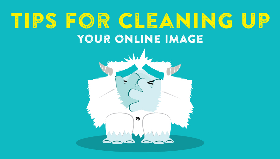 Tips for Cleaning Up Your Online Image