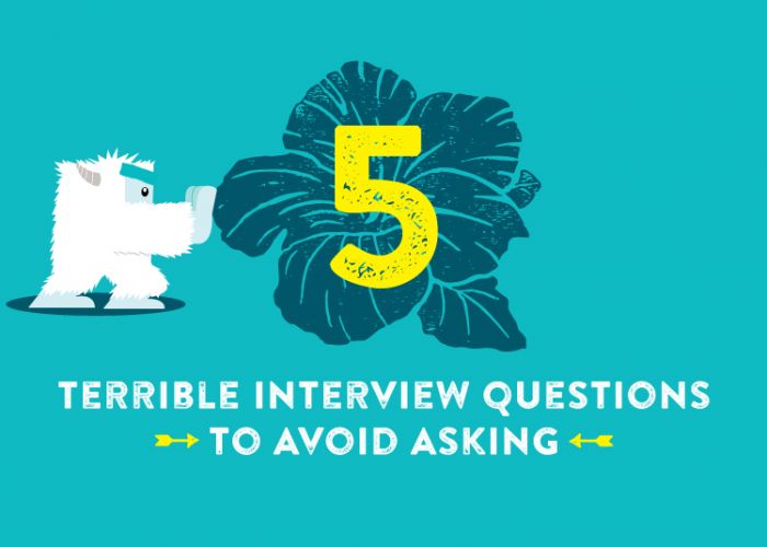 5 Terrible Interview Questions to Avoid Asking