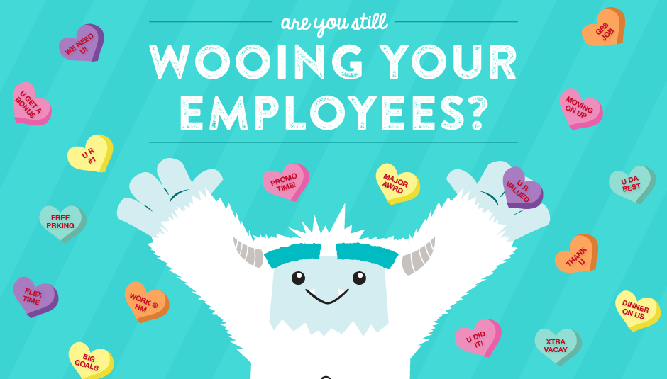 Are You Still Wooing Your Employees?